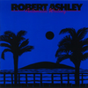 Robert Ashley: Automatic Writing