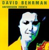 David Behrman: Unforeseen Events