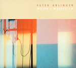 Peter Ablinger: Weiss / Weisslich